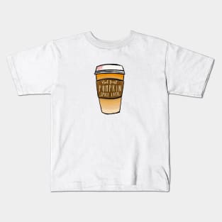 But first, Pumpkin spice latte Kids T-Shirt